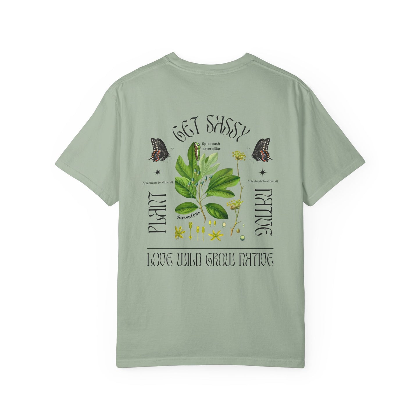 Get Sassy Love Wild Grow Native Tee
