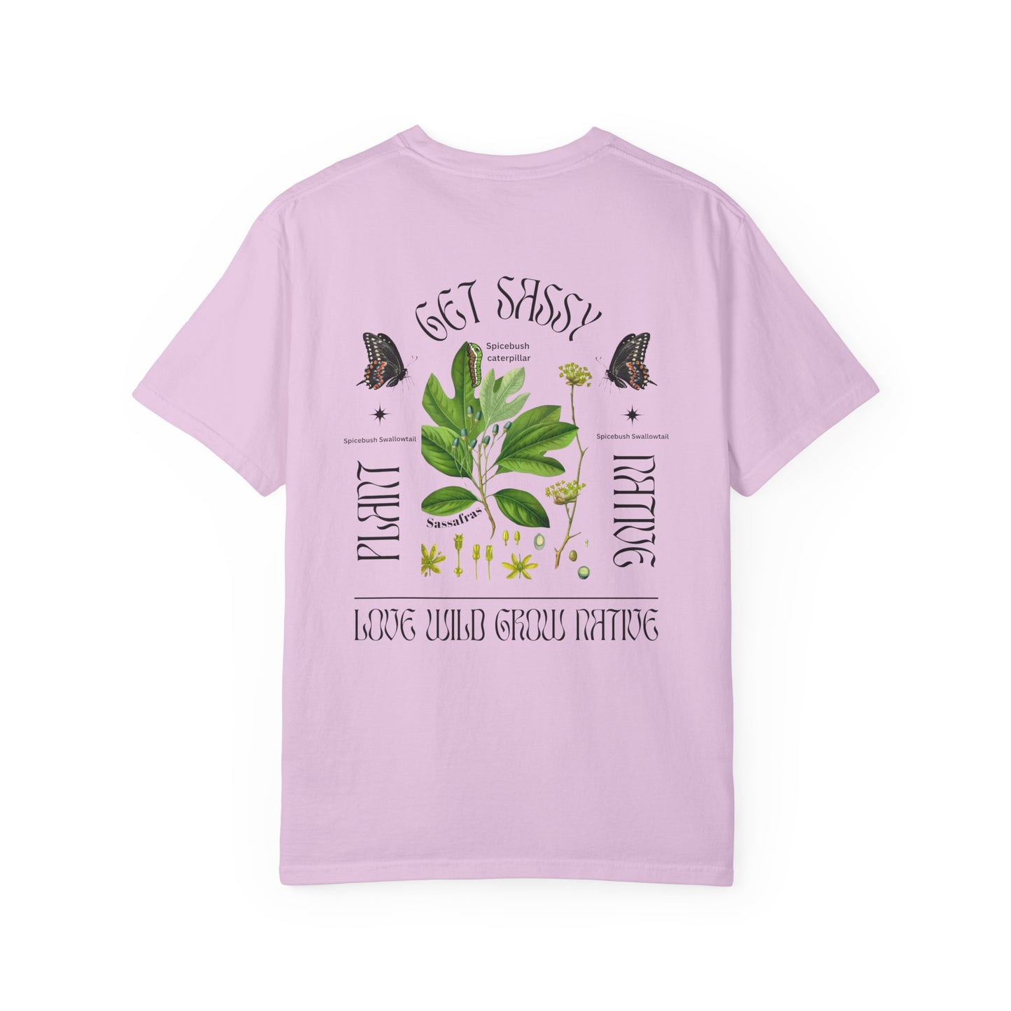 Get Sassy Love Wild Grow Native Tee