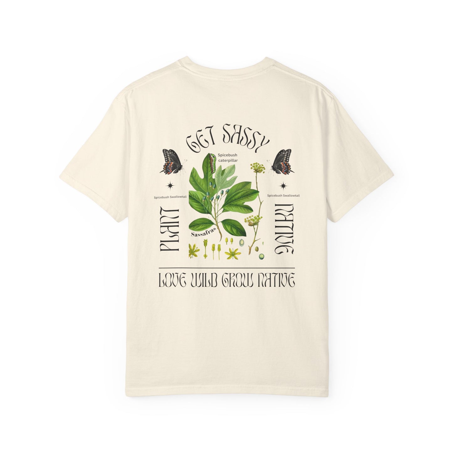 Get Sassy Love Wild Grow Native Tee
