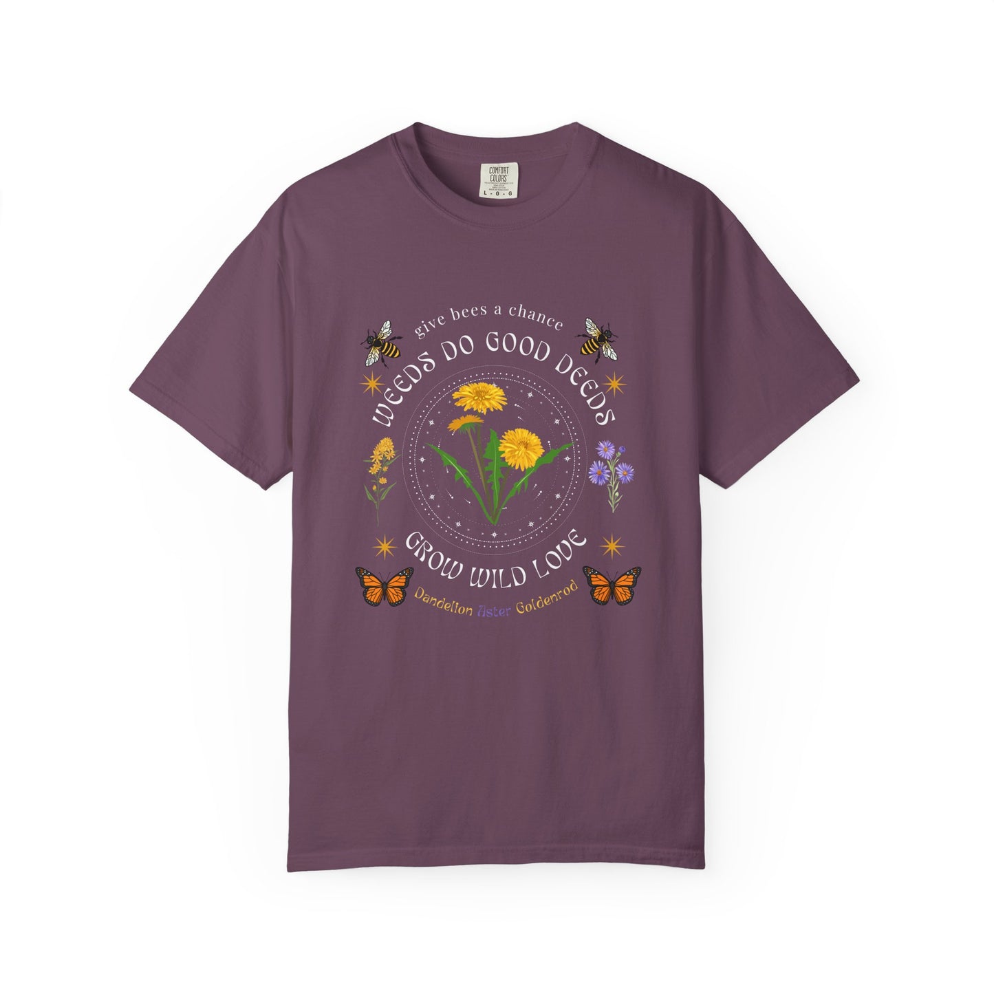 Weeds Do Good Deeds Wildflower Tee