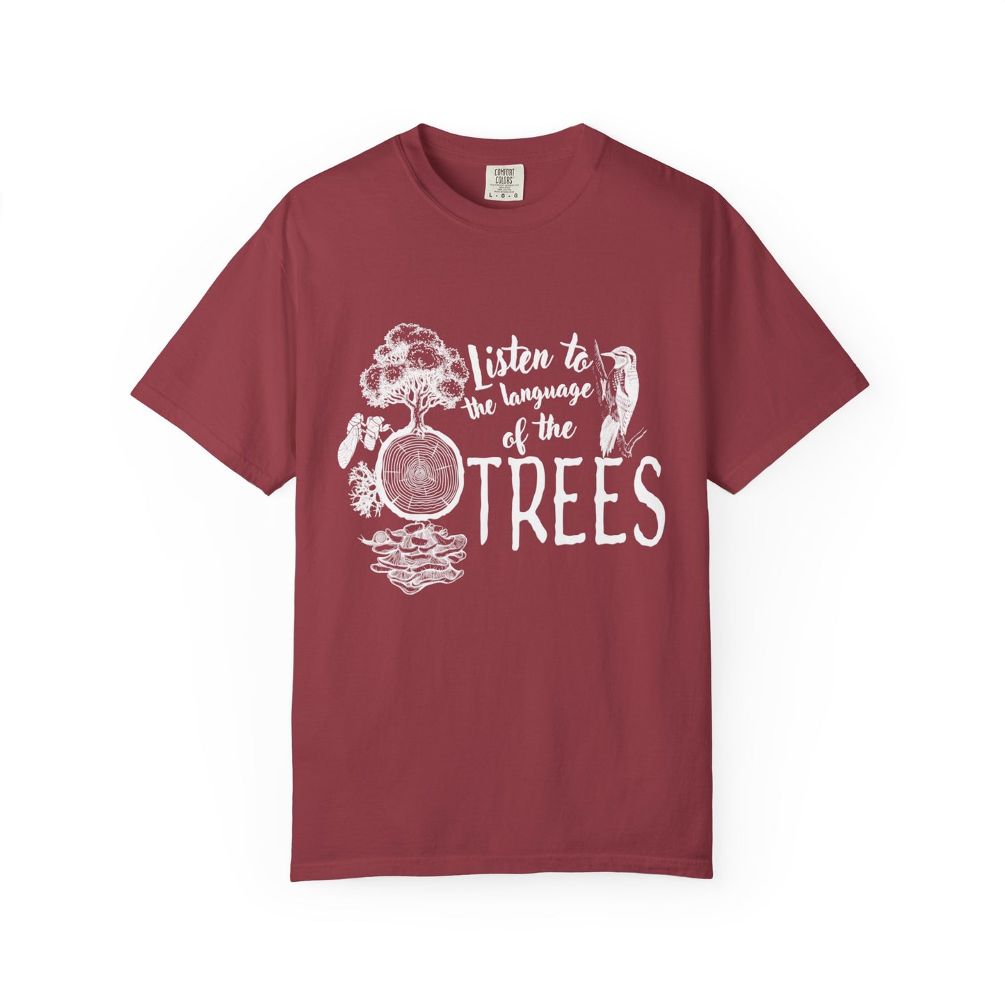 Listen to the language of the trees Tee