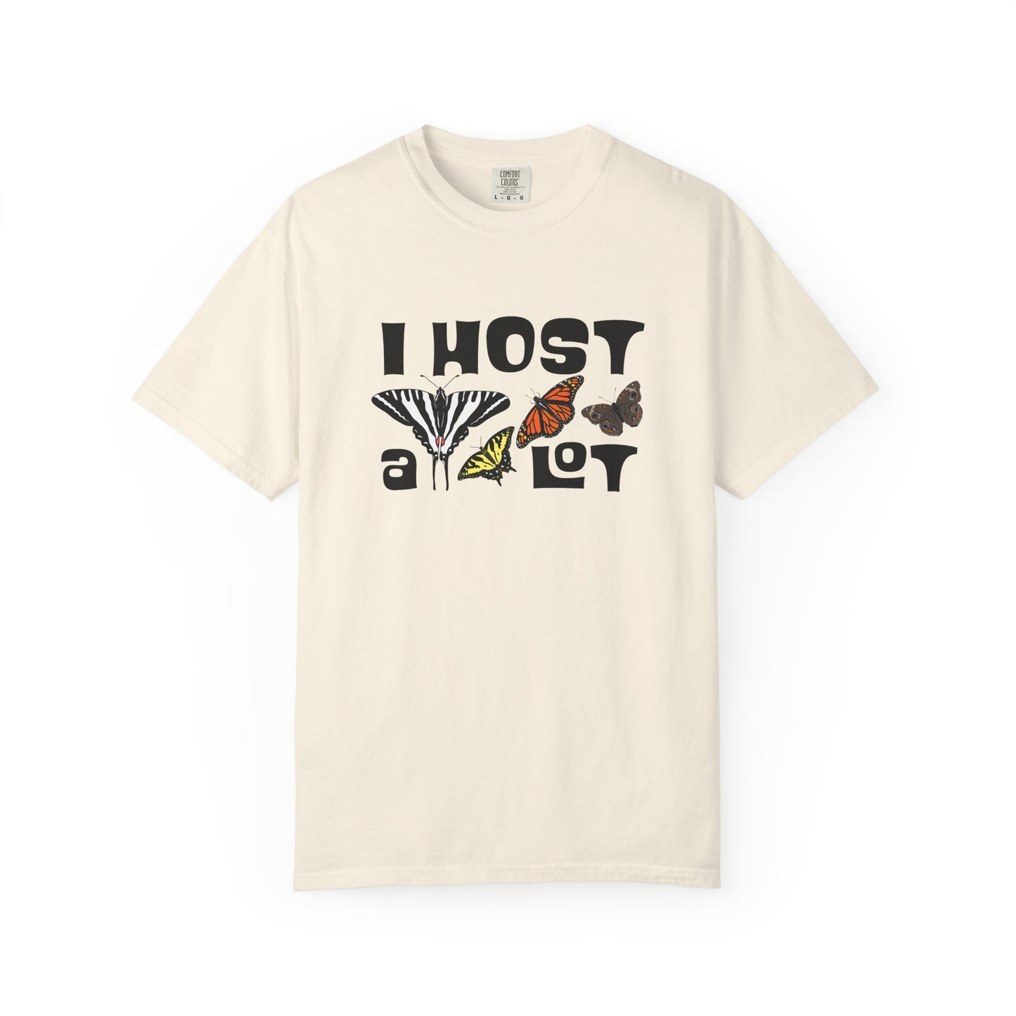I Host a Lot Tee