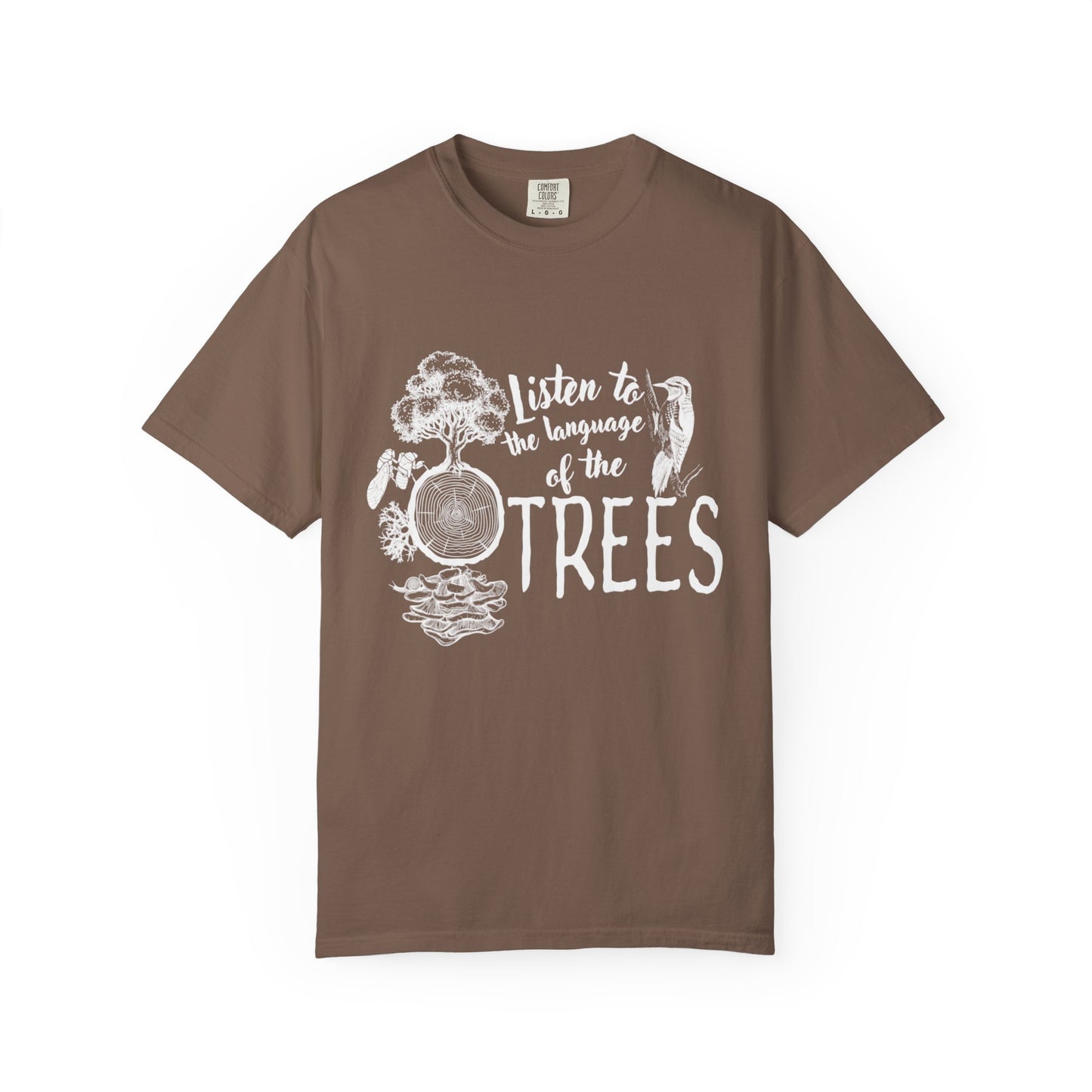 Listen to the language of the trees Tee