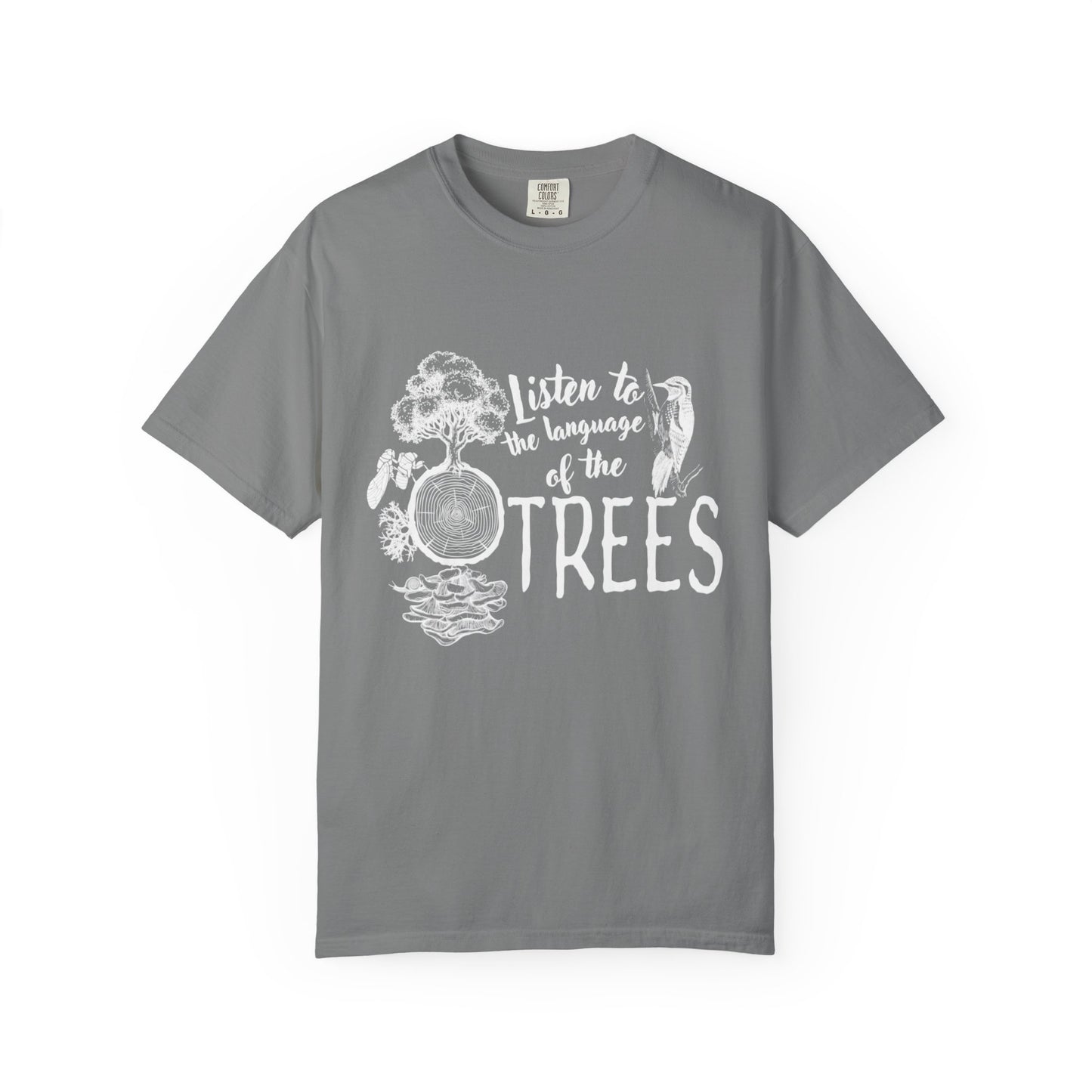 Listen to the language of the trees Tee