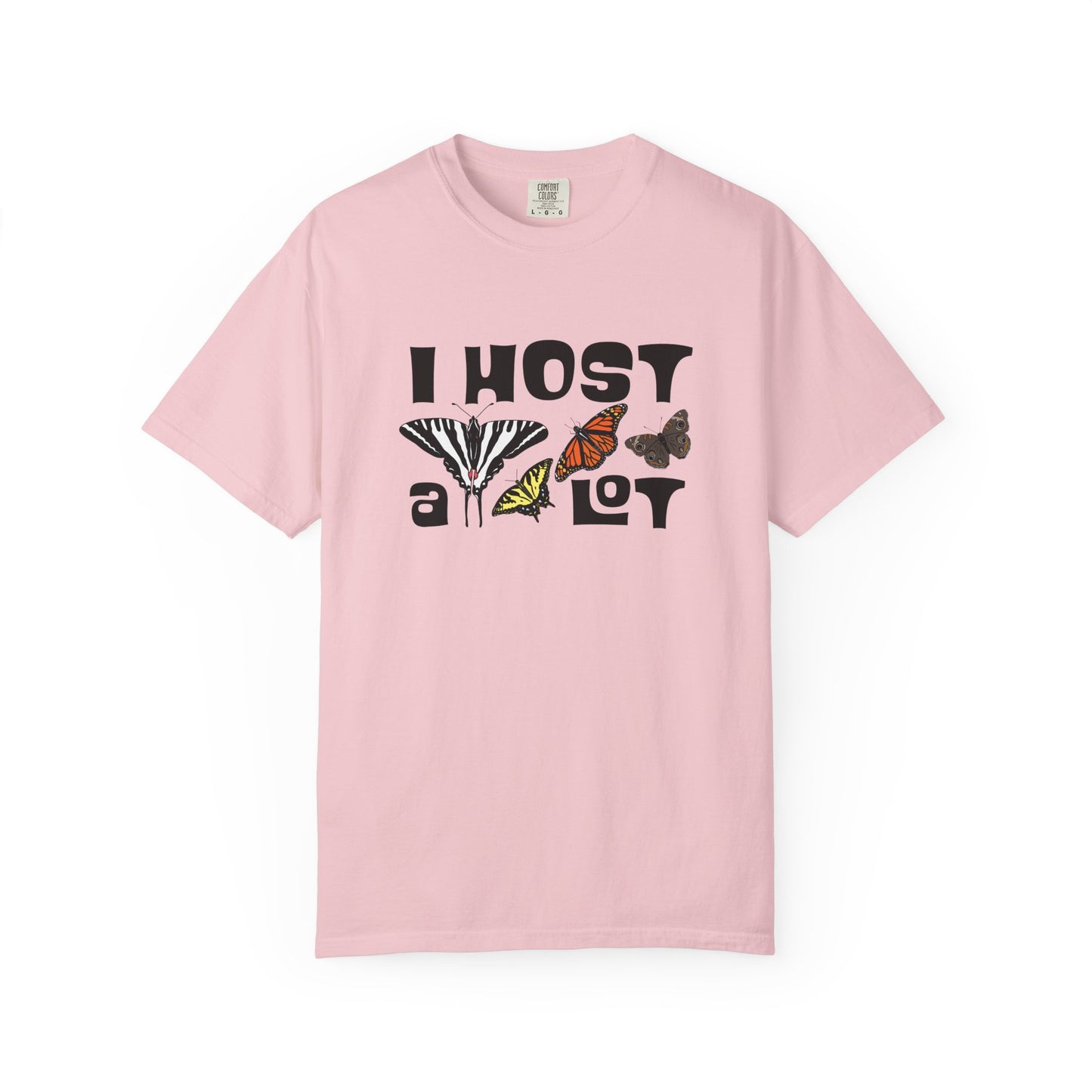 I Host a Lot Tee