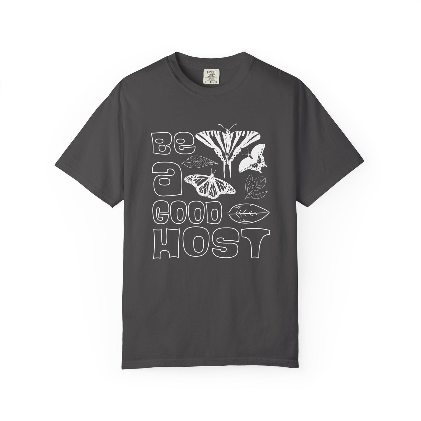 Be A Good Host Tee
