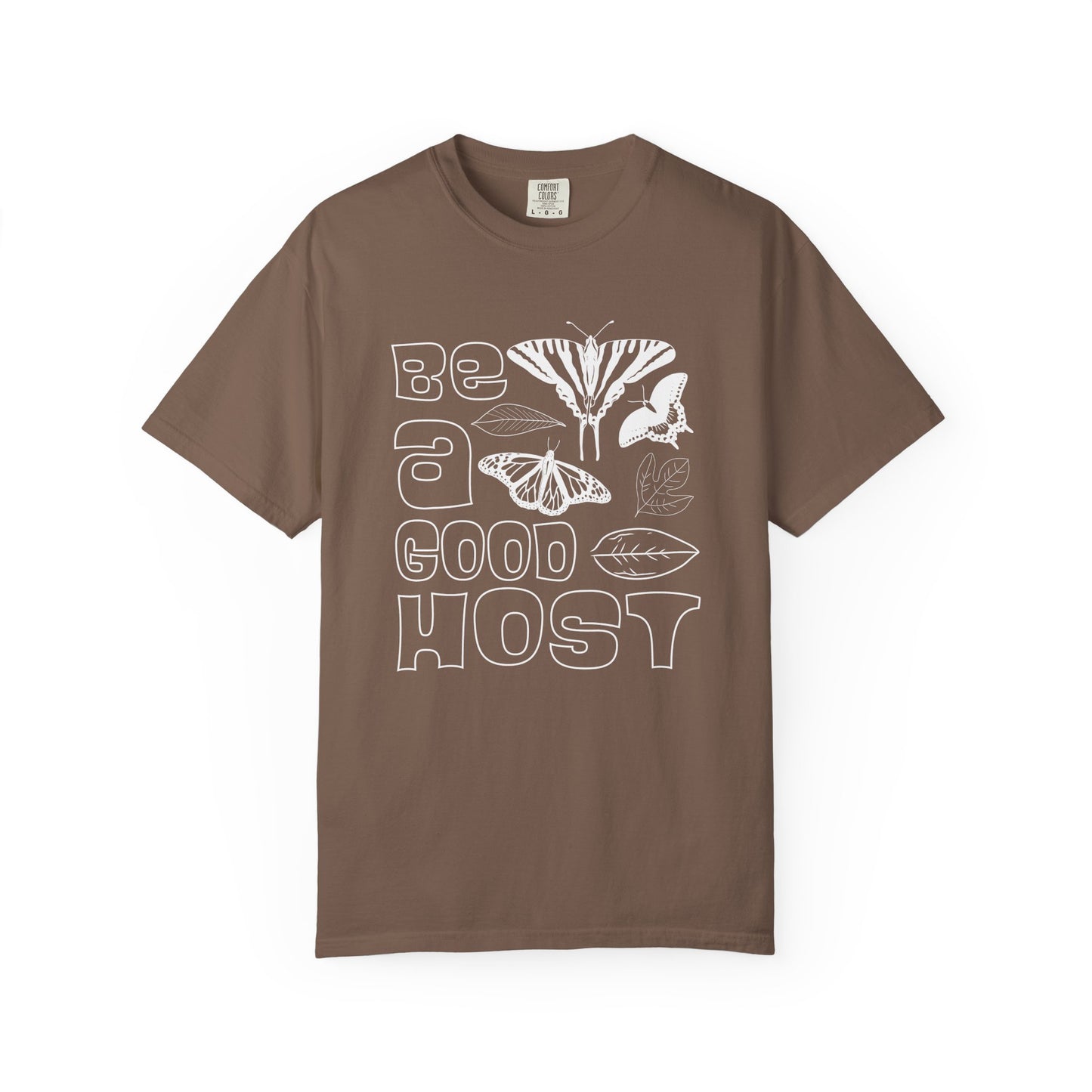 Be A Good Host Tee