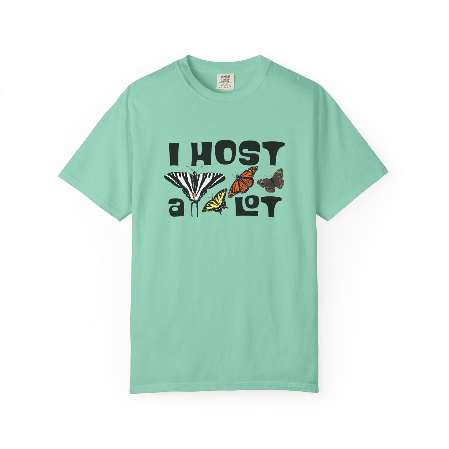 I Host a Lot Tee