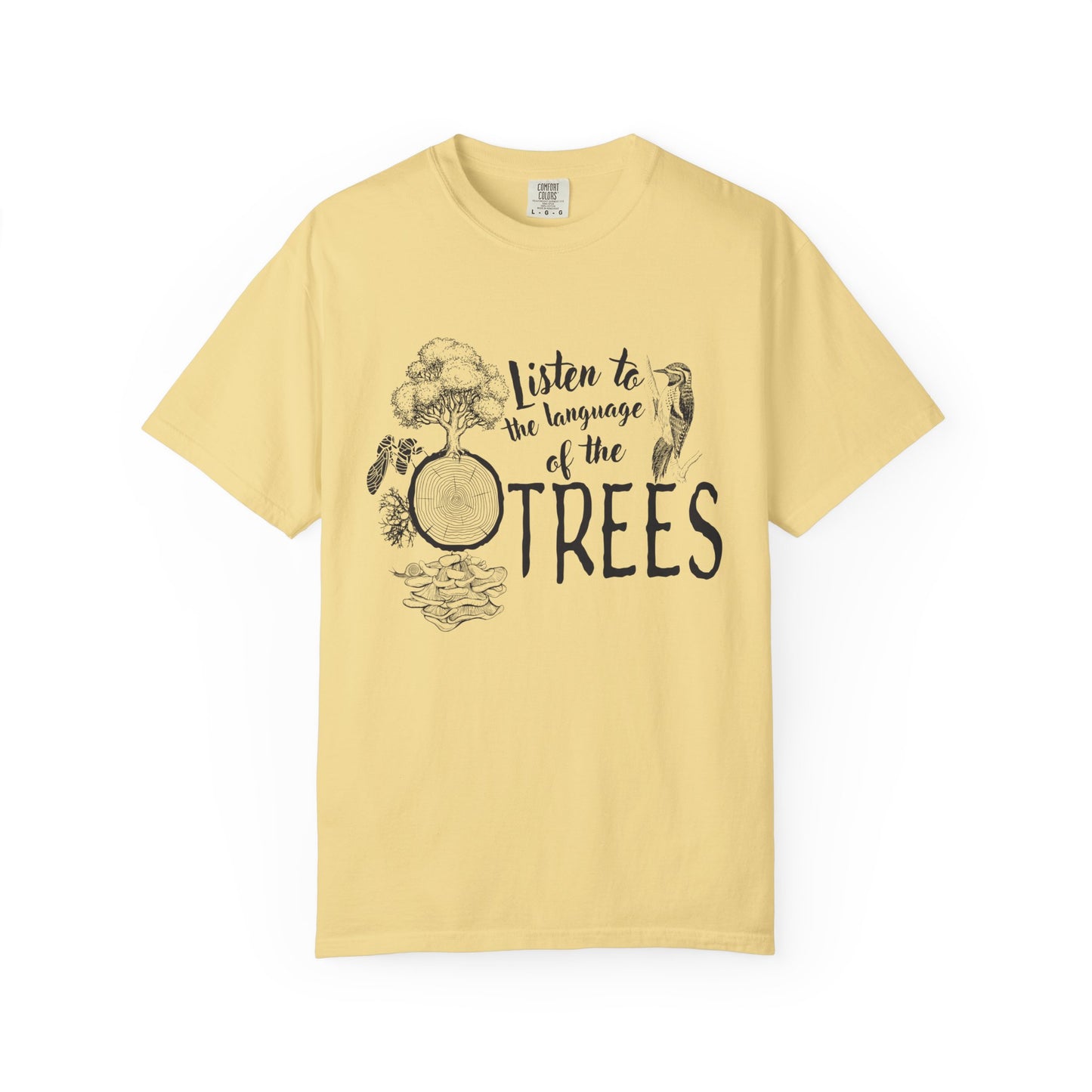 Listen to the language of the trees Tee