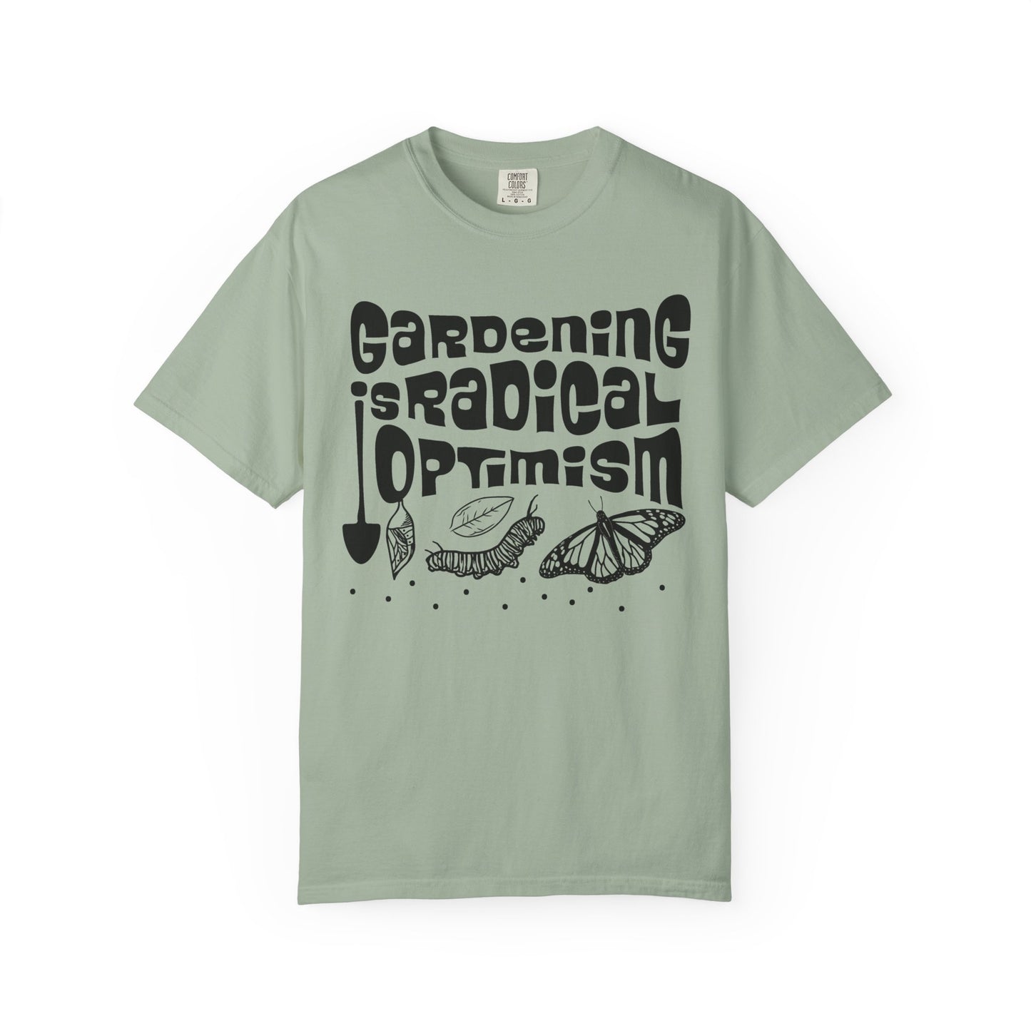Gardening is Radical Optimism Tee