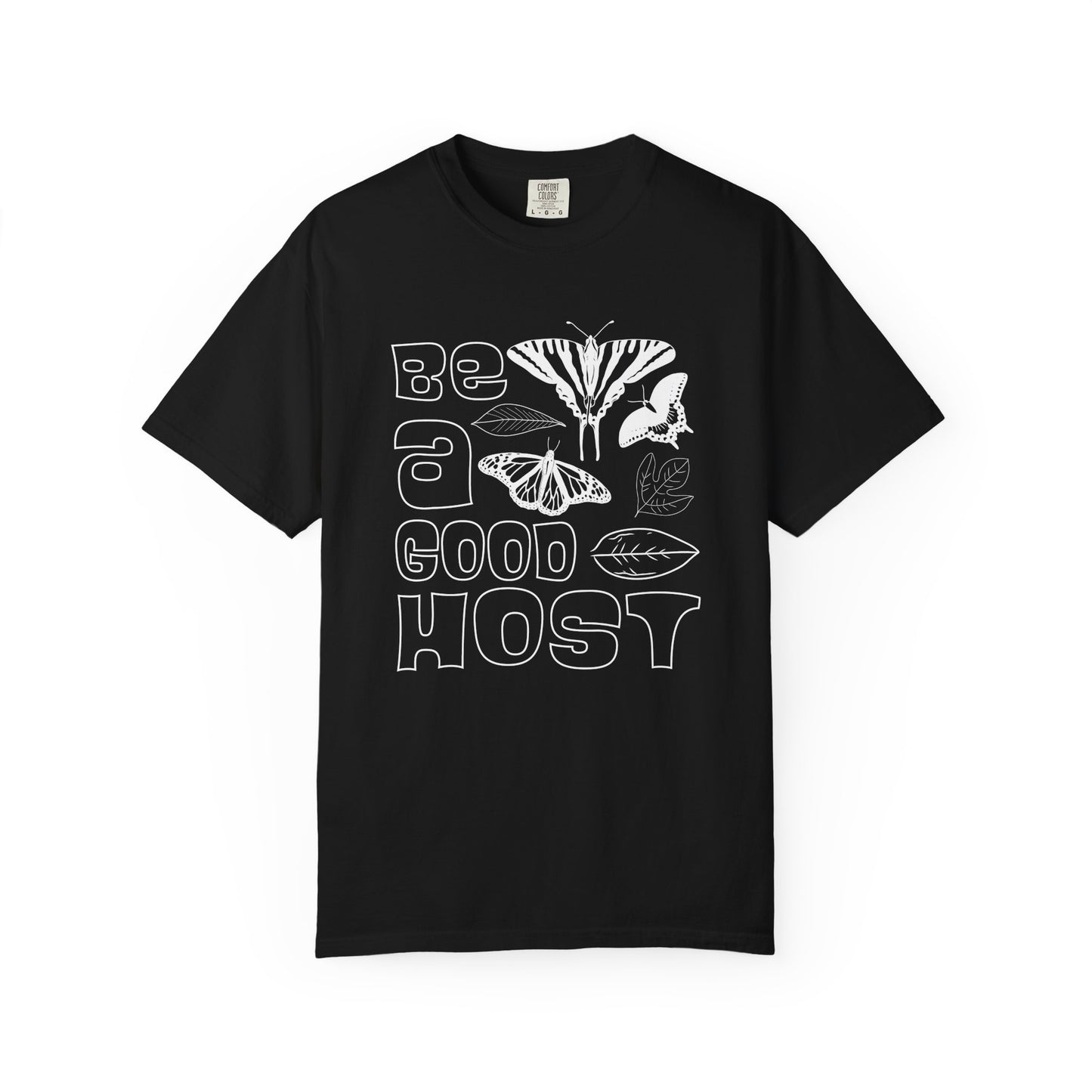 Be A Good Host Tee
