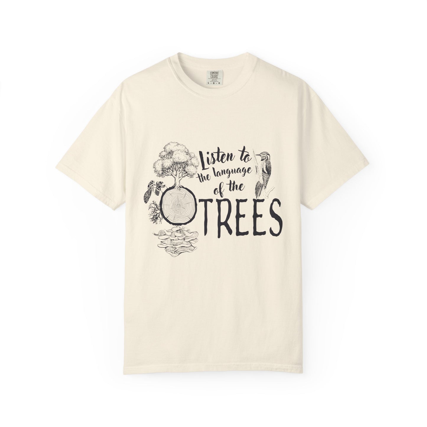 Listen to the language of the trees Tee