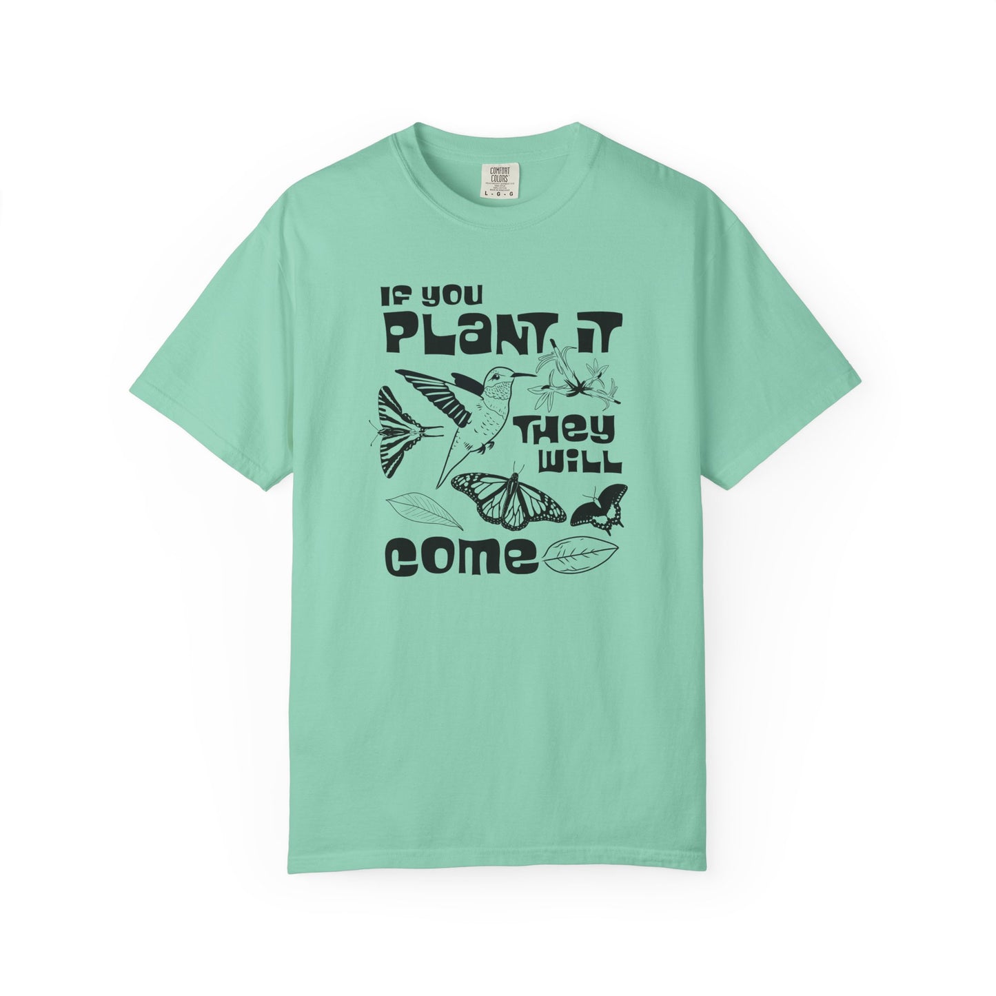 If You Plant it They Will Come Tee