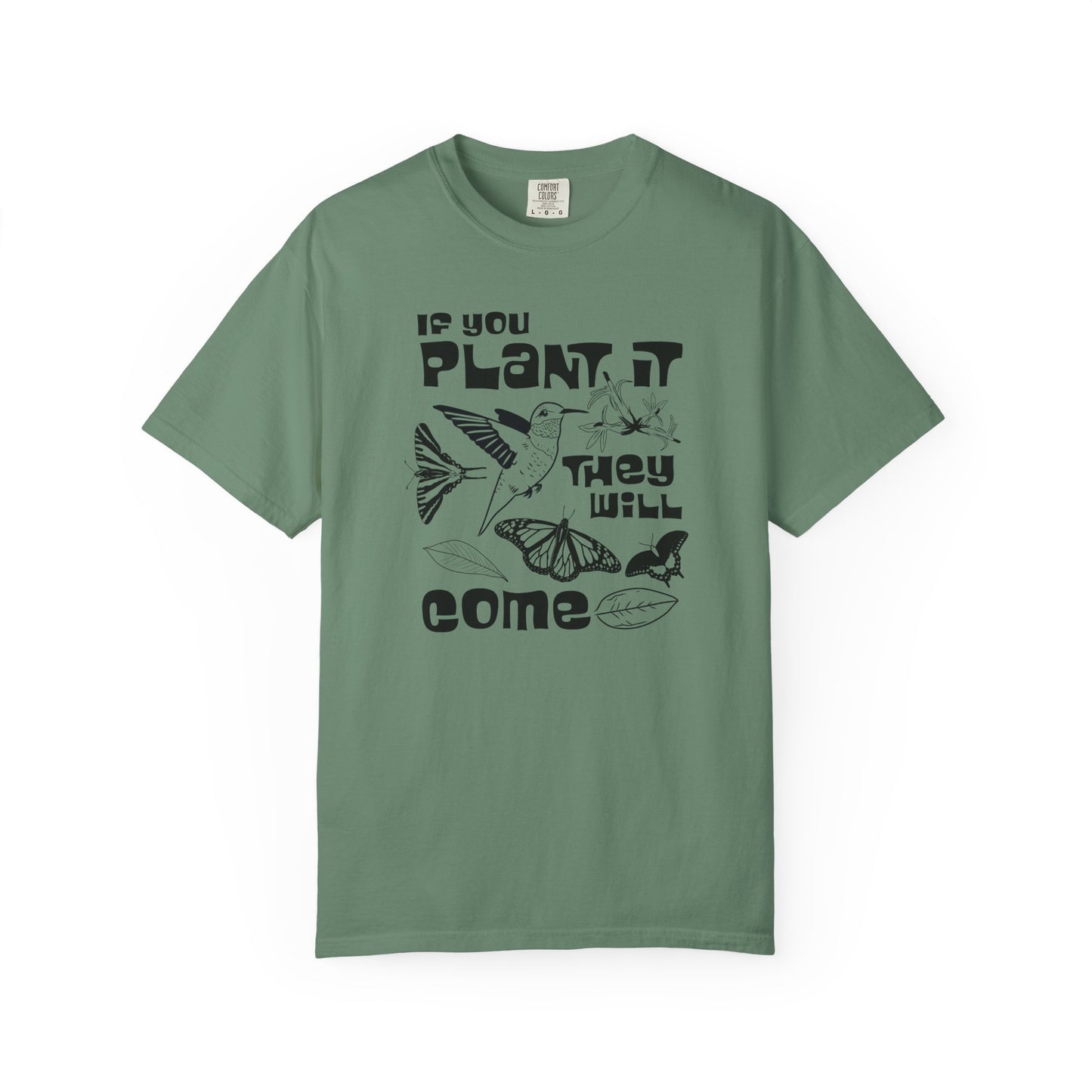 If You Plant it They Will Come Tee