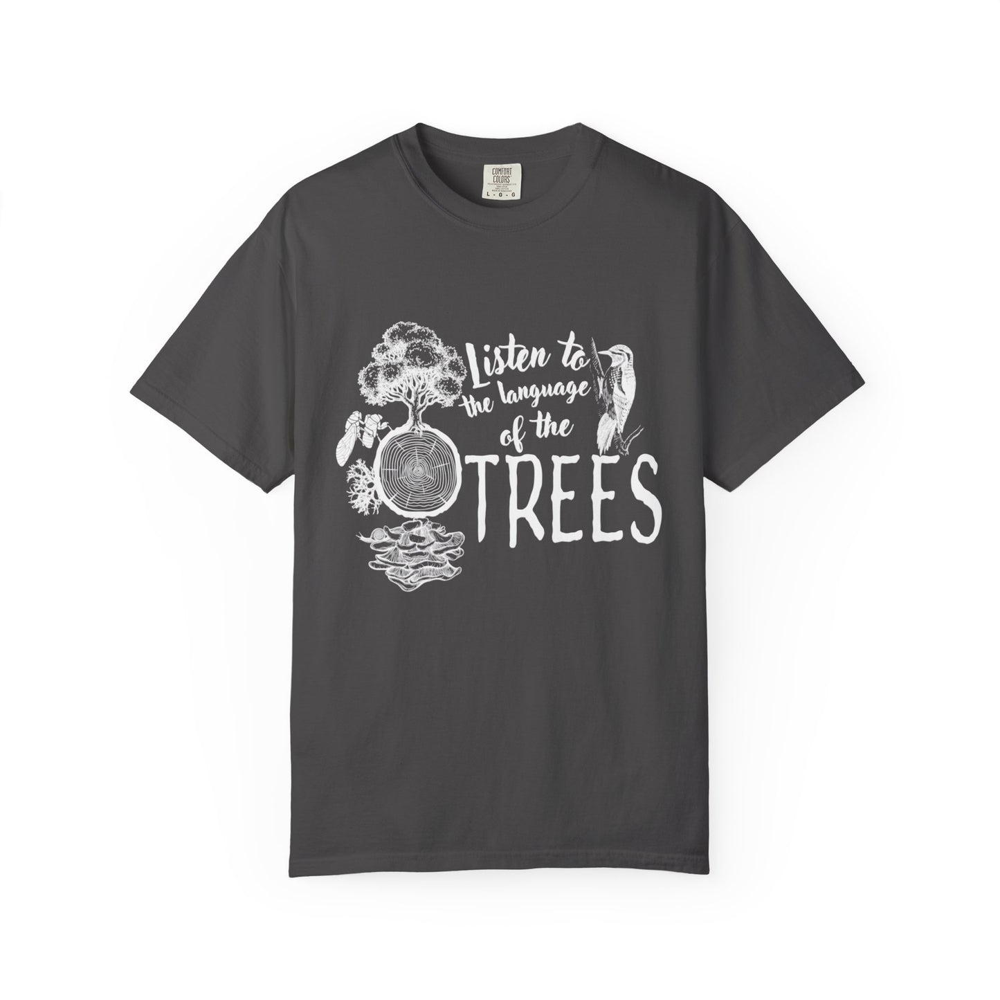 Listen to the language of the trees Tee