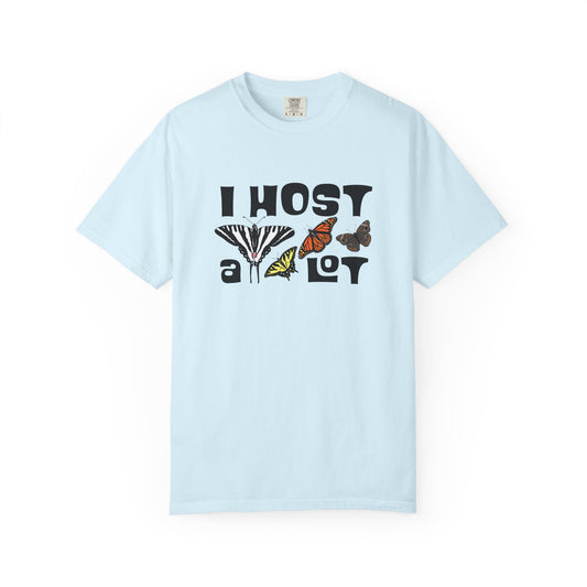 I Host a Lot Tee