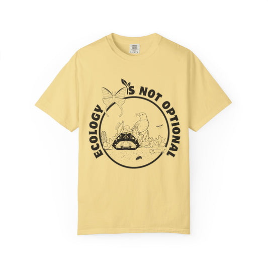 Ecology Is Not Optional Tee
