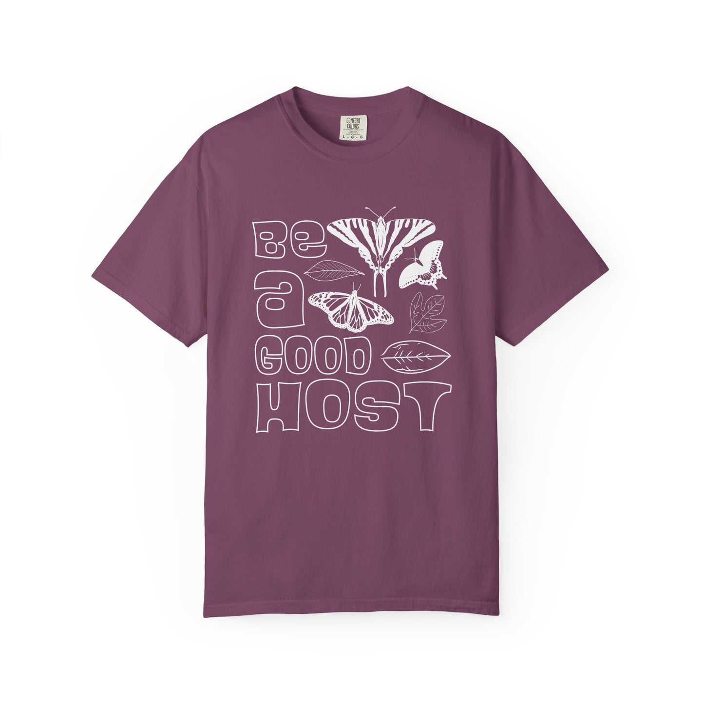 Be A Good Host Tee