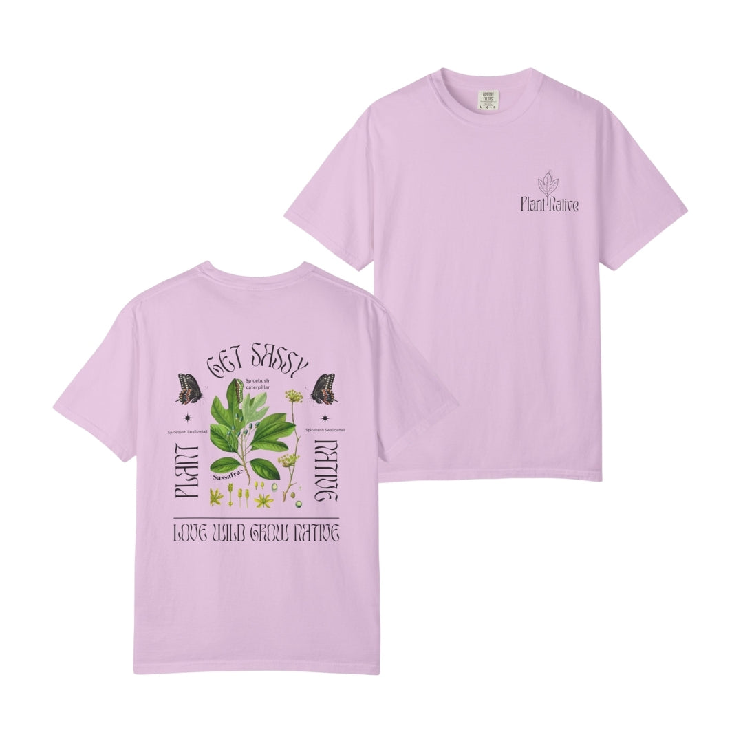 Get Sassy Love Wild Grow Native Tee