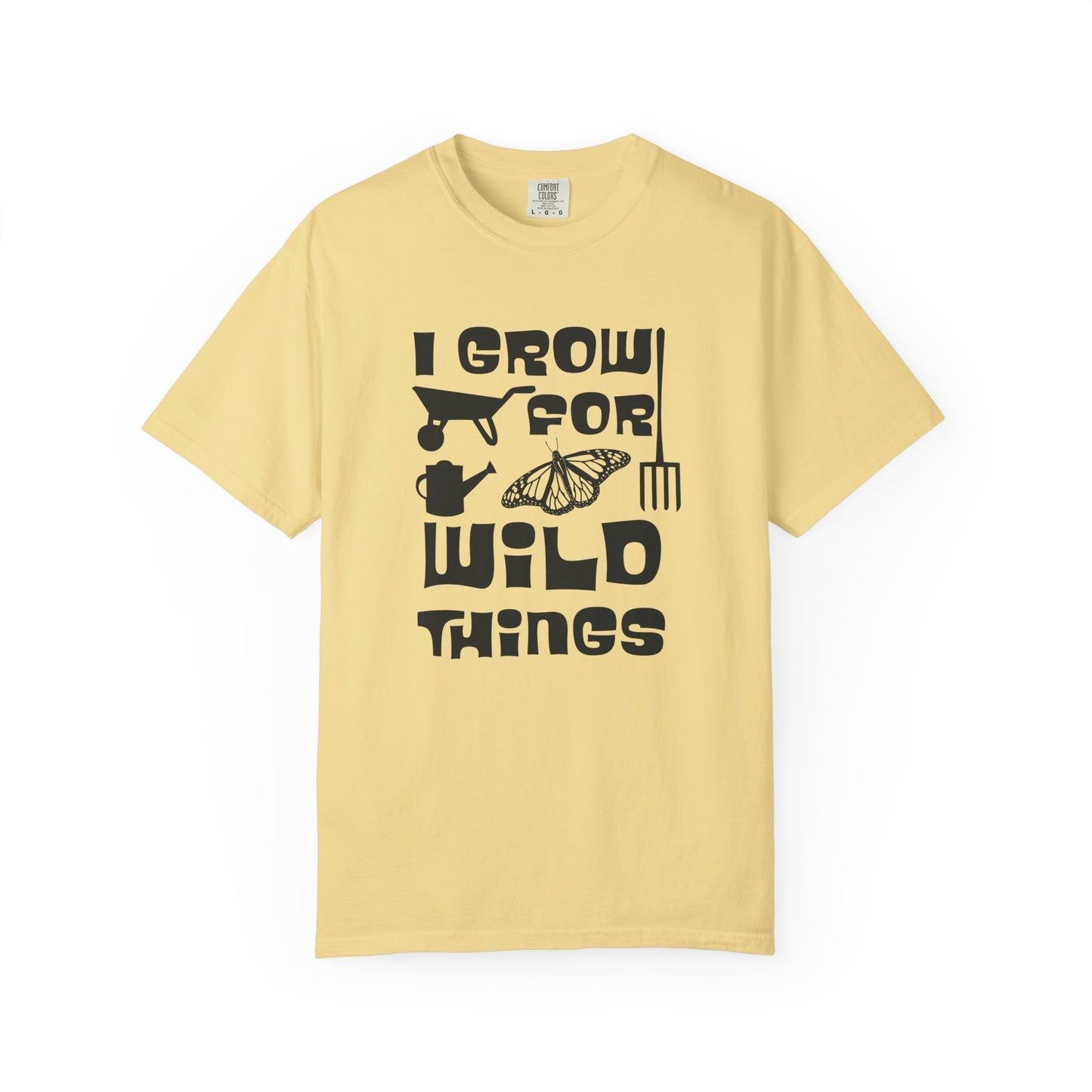 I Grow For Wild Things Tee