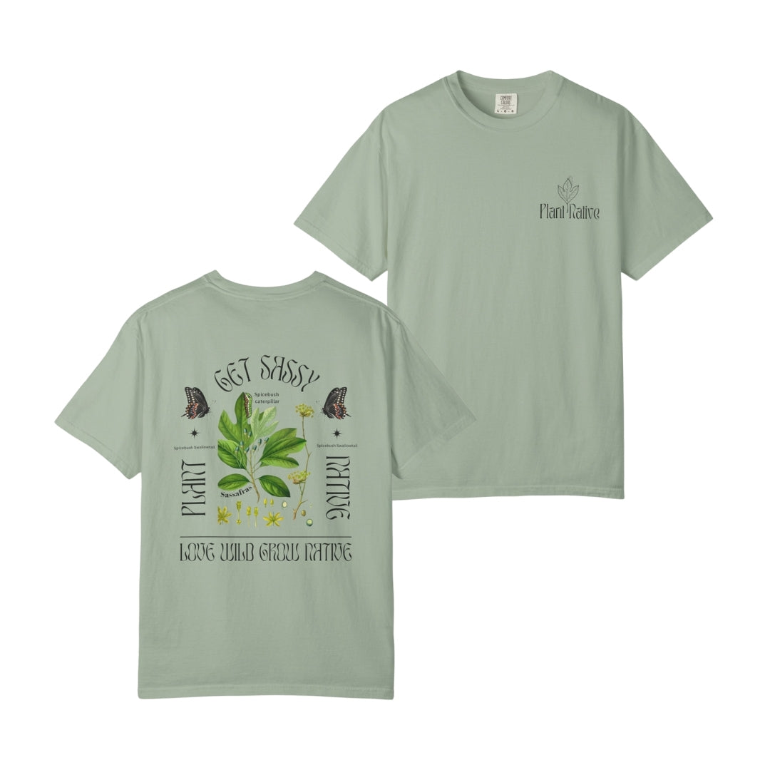 Get Sassy Love Wild Grow Native Tee