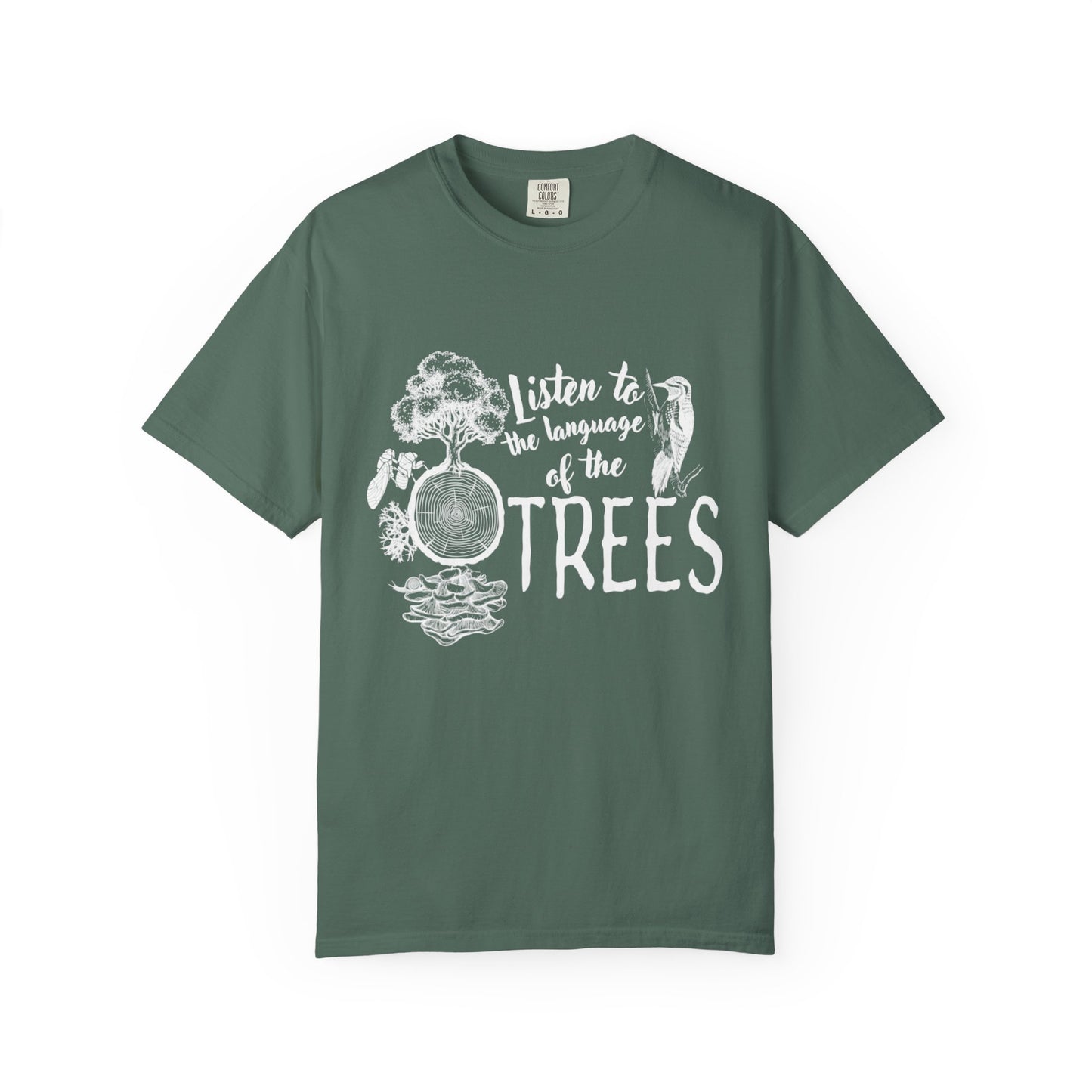 Listen to the language of the trees Tee