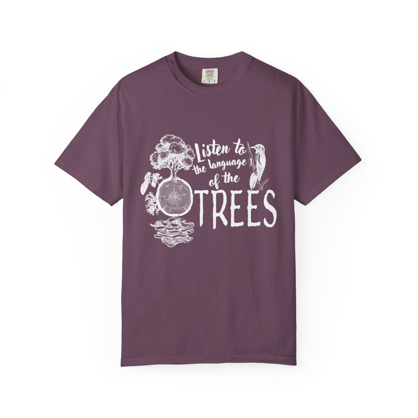 Listen to the language of the trees Tee
