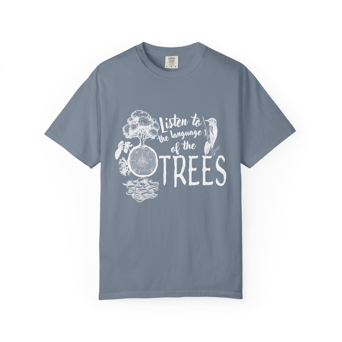 Listen to the language of the trees Tee