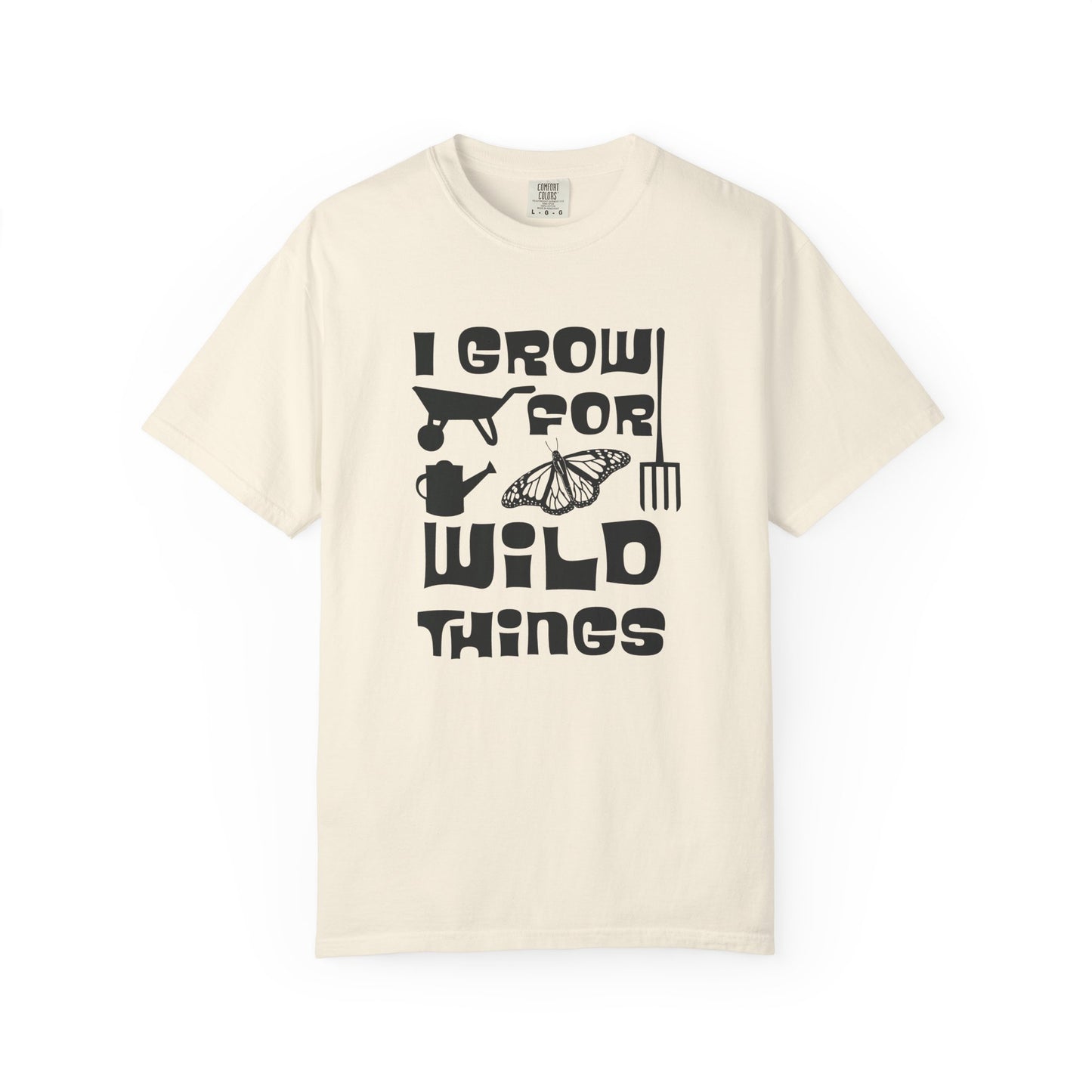 I Grow For Wild Things Tee