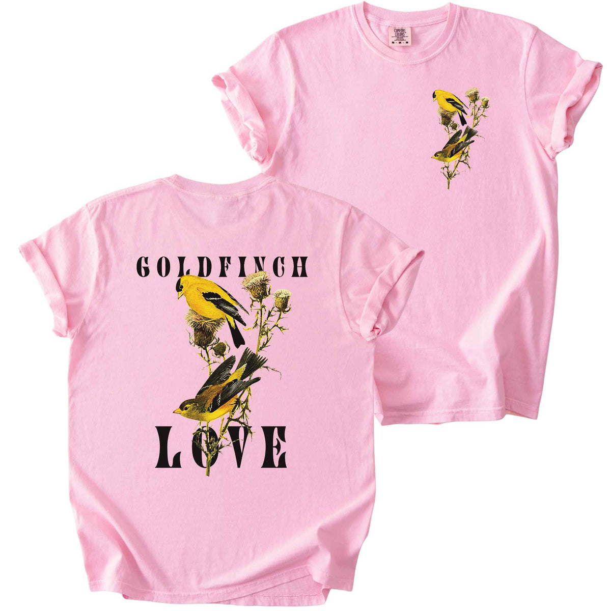 Blossom "Goldfinch Love" t-shirt on comfort colors tee. Featuring a small graphic of pair of goldfinch on a thistle plant placed on the front, and a large copy inbetween bold text on the back. Bird lover gift and wildlife inspired apparel.