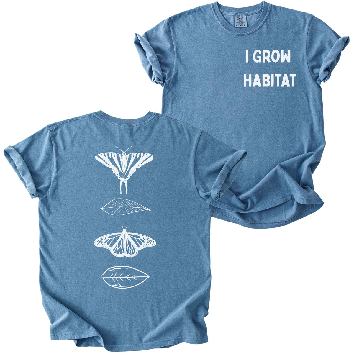Blue jean "I Grow Habitat" t-shirt on Comfort Colors tee, featuring a small front chest text and a full back print of a Zebra Swallowtail and Monarch butterfly alternating with leaves in white line art. Butterfly gardener gift shirt for native plant and pollinator conservation fans.